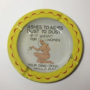 Vintage 1970s Novelty Tin Ashtray - Ashes to Ashes, If It Wasn’t For Women…
